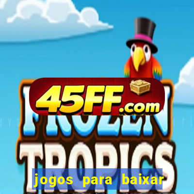 jogos para baixar que ganha dinheiro